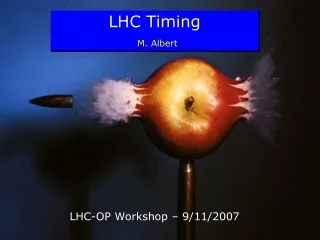 LHC Timing M.  Albert