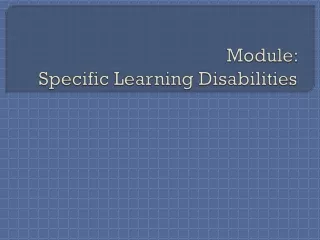 Module:  Specific Learning Disabilities
