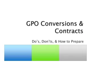GPO Conversions &amp; Contracts