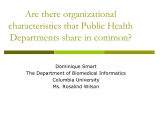 Are there organizational characteristics that Public Health Departments share in common?