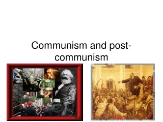 Communism and post-communism