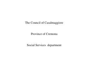 The Council of Casalmaggiore Province of Cremona   Social Services  department