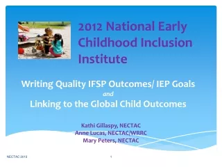 Writing Quality IFSP Outcomes/ IEP Goals  and Linking to the Global Child Outcomes