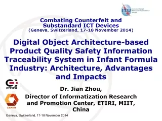 Dr. Jian Zhou , Director  of Informatization Research and Promotion Center , ETIRI,  MIIT , China