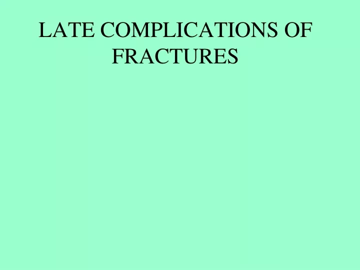 late complications of fractures
