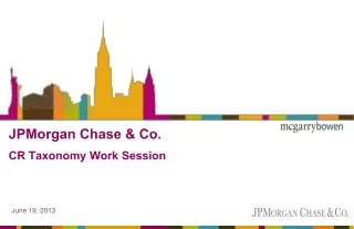 JPMorgan Chase &amp; Co. CR Taxonomy Work Session