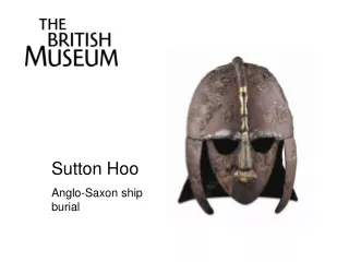 Sutton Hoo Anglo-Saxon ship burial