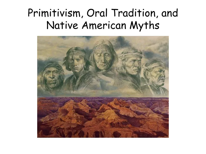 primitivism oral tradition and native american myths