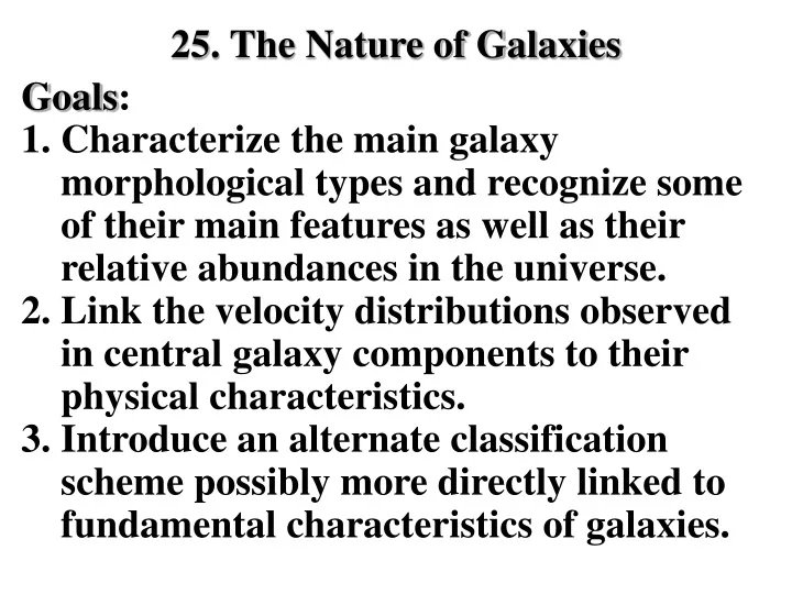 25 the nature of galaxies goals 1 characterize