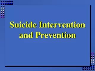 Suicide Intervention and Prevention