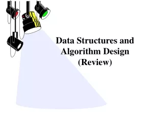 Data Structures and Algorithm Design (Review)