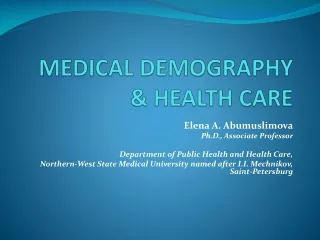 MEDICAL DEMOGRAPHY &amp; HEALTH CARE