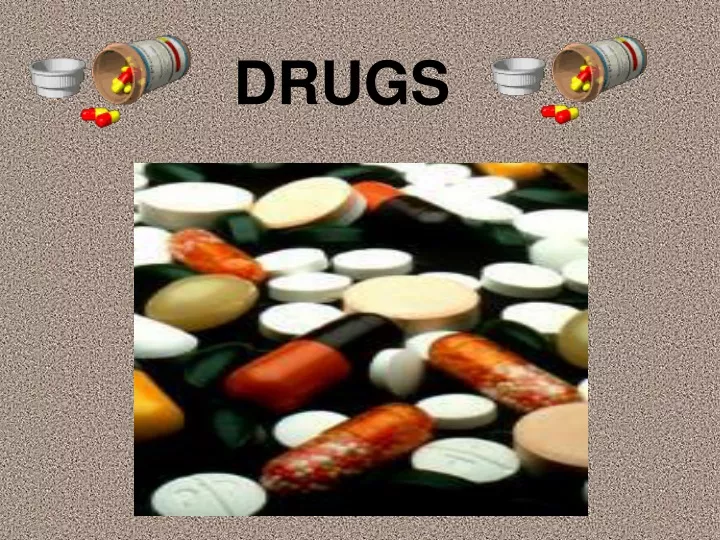 drugs