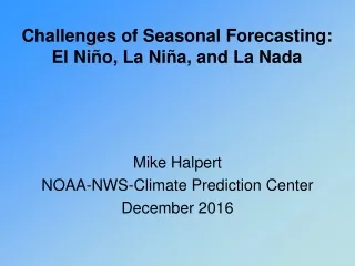 Challenges of Seasonal Forecasting: El Niño, La Niña, and La Nada