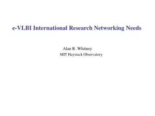 e-VLBI International Research Networking Needs