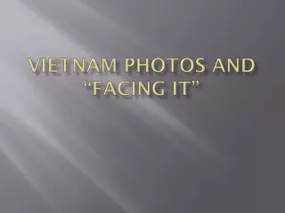 Vietnam Photos and “Facing It”
