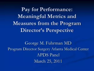 Pay for Performance: Meaningful Metrics and Measures from the Program Director’s Perspective