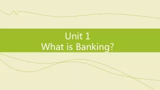 Unit 1 What is Banking?