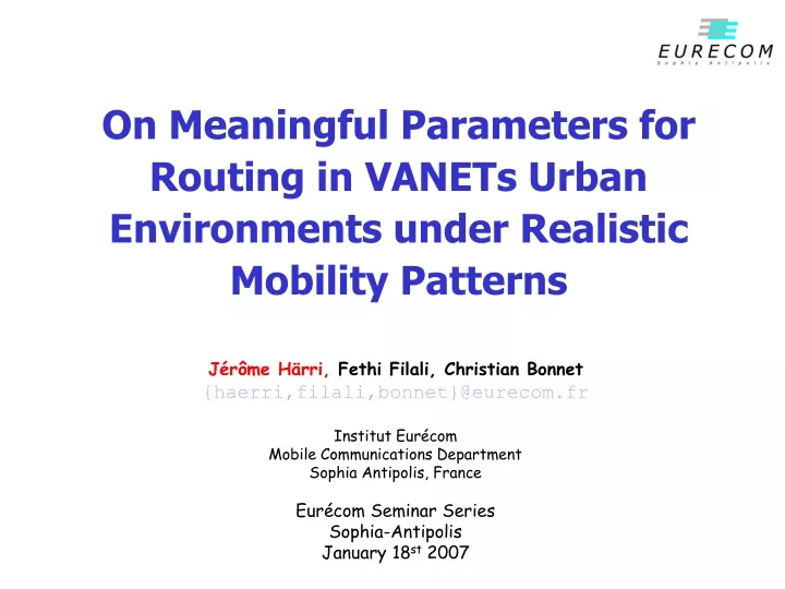 on meaningful parameters for routing in vanets urban environments under realistic mobility patterns