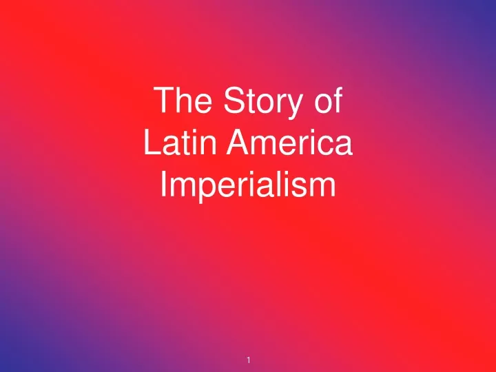the story of latin america imperialism