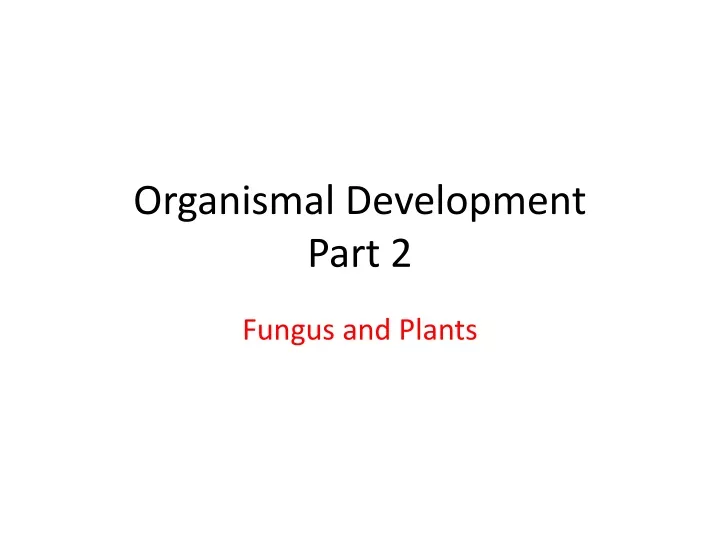 organismal development part 2