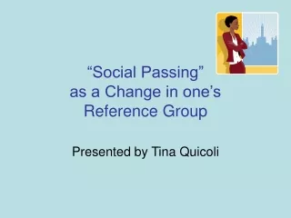 “Social Passing” as a Change in one’s  Reference Group