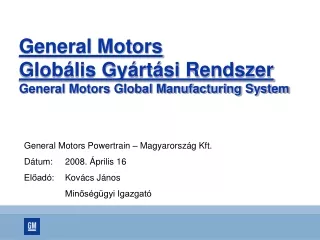 General Motors Globális Gyártási Rendszer General Motors Global Manufacturing System