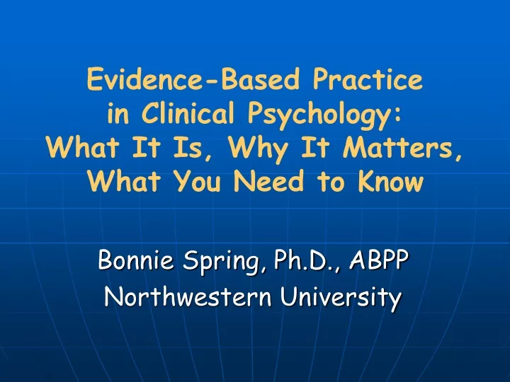 evidence based practice in clinical psychology what it is why it matters what you need to know