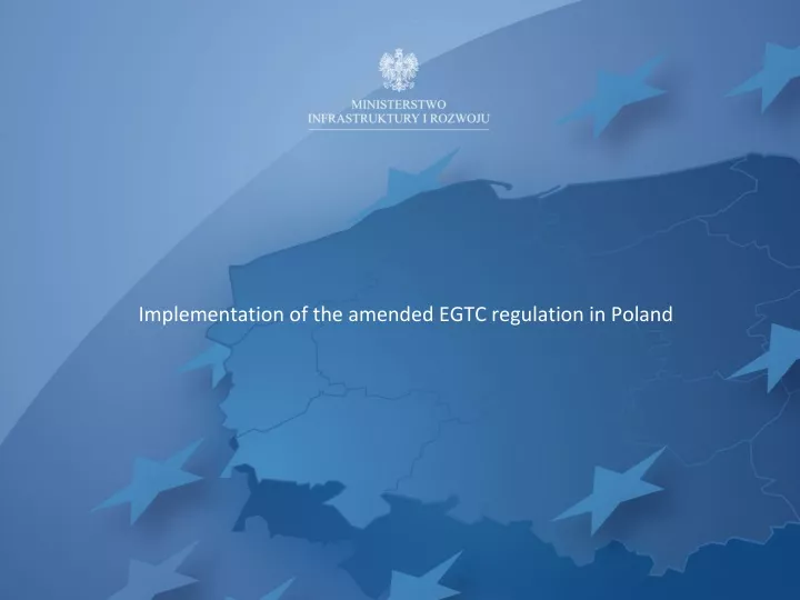 implementation of the amended egtc regulation in poland