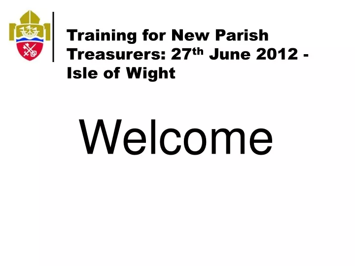 training for new parish treasurers 27 th june