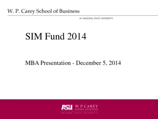 SIM Fund 2014 MBA Presentation - December 5, 2014