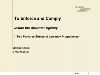 To Enforce and Comply Inside the Antitrust Agency -  Two Perverse Effects of Leniency Programmes -