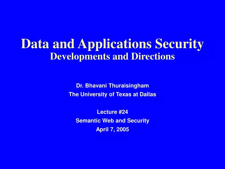 data and applications security developments and directions