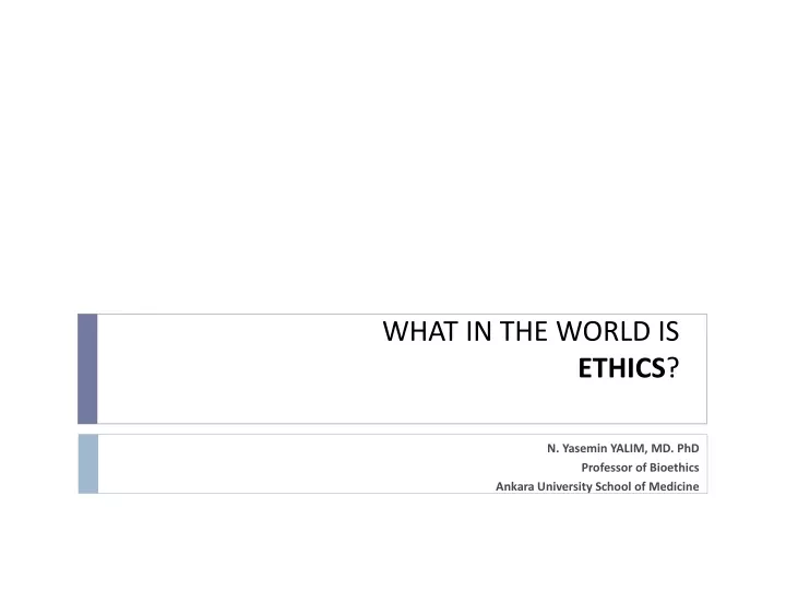 what in the world is ethics