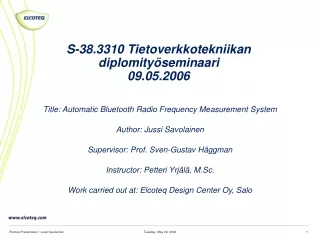 S-38.3310 Tietoverkkotekniikan diplomityöseminaari 09.05.2006