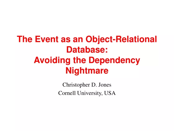 the event as an object relational database avoiding the dependency nightmare