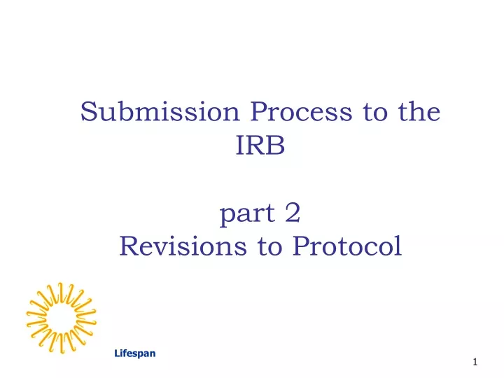 submission process to the irb part 2 revisions to protocol