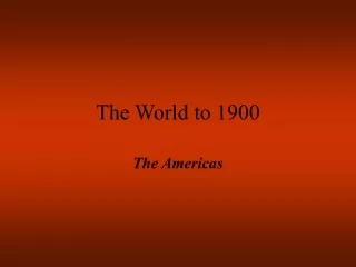 The World to 1900
