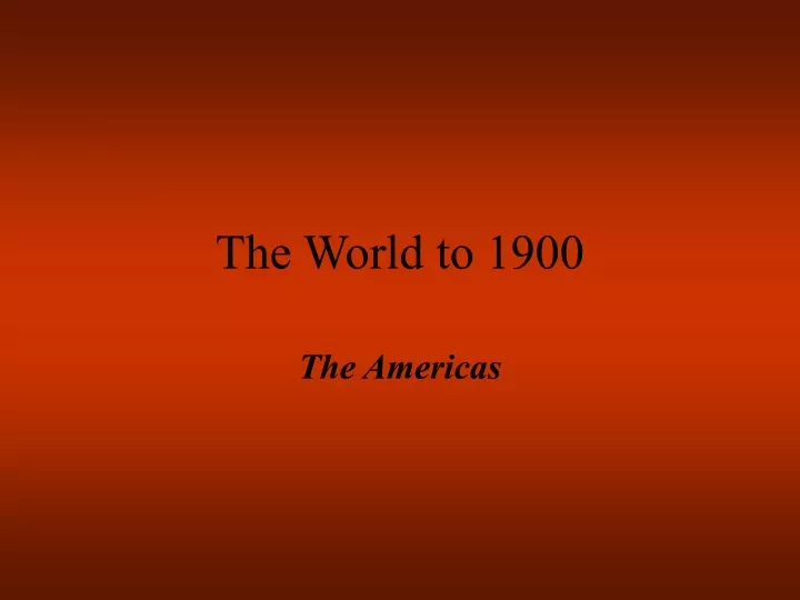 the world to 1900