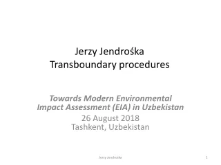 Jerzy Jendro?ka Transboundary procedures