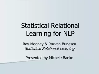 Statistical Relational Learning for NLP