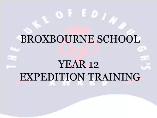 BROXBOURNE SCHOOL YEAR 12  EXPEDITION TRAINING