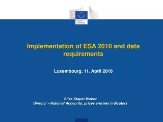 Implementation of ESA 2010 and data requirements  Luxembourg, 11. April 2018