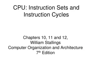 Chapters 10, 11 and 12,  William Stallings  Computer Organization and Architecture 7 th  Edition