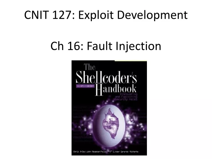 cnit 127 exploit development ch 16 fault injection