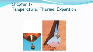 Chapter 17 Temperature, Thermal  Expansion