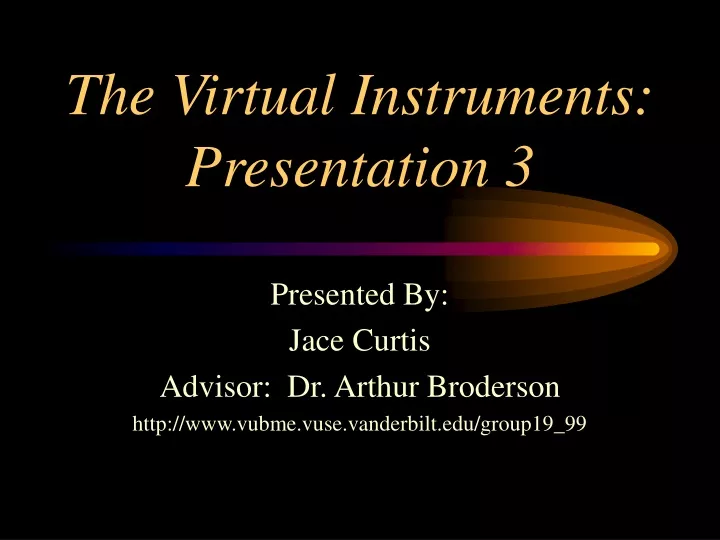 the virtual instruments presentation 3