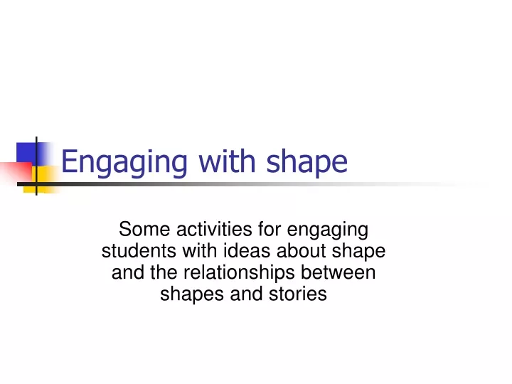 engaging with shape