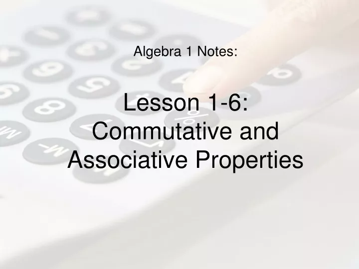 algebra 1 notes lesson 1 6 commutative