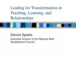 Leading for Transformation in Teaching, Learning, and Relationships
